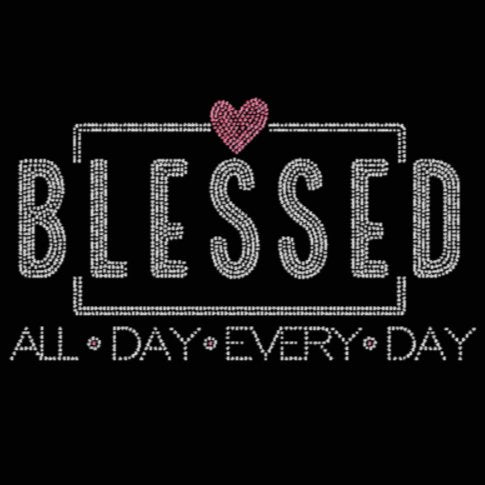 Blessed All Day Every Day Hotfix Rhinestone Transfer
