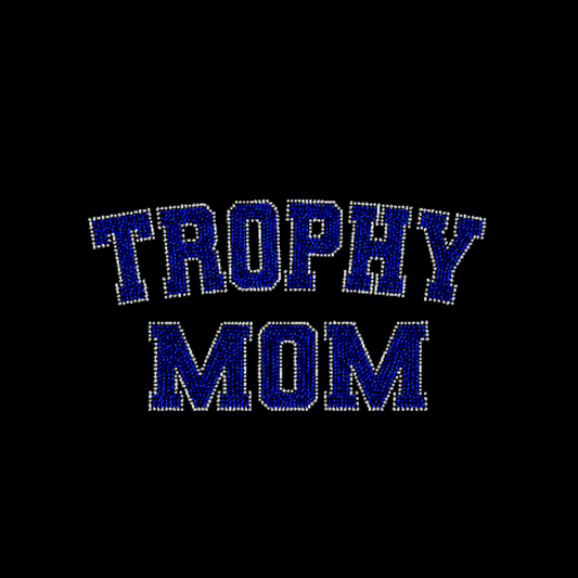 Trophy Mom Rhinestone Transfer