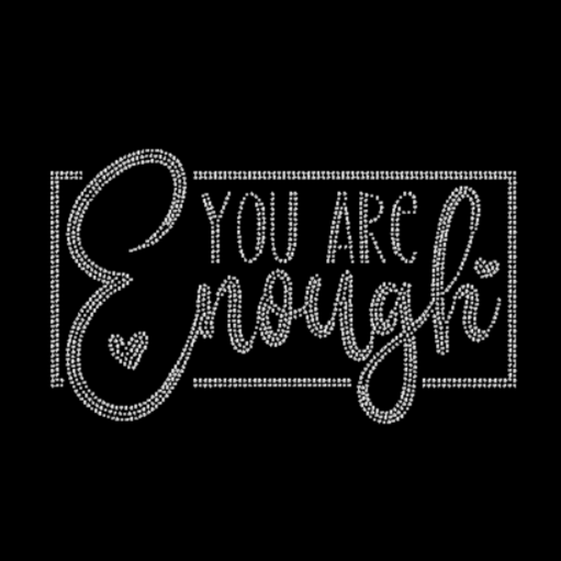 You Are Enough Rhinestone Transfer