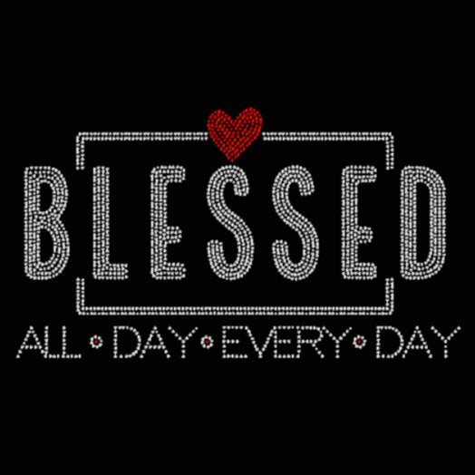 Blessed All Day Every Day