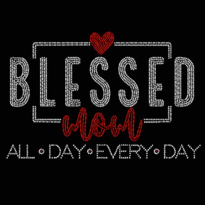 Blessed Mom All Day Every Day Rhinestone Transfer