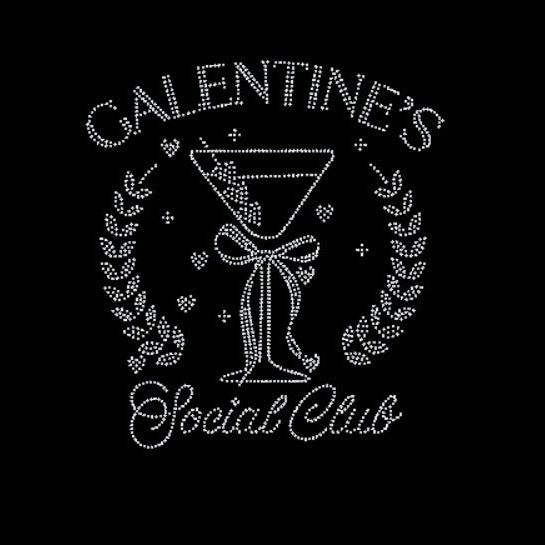 Decorative rhinestone design with 'Galentine's Social Club' text and a martini glass on a black background.