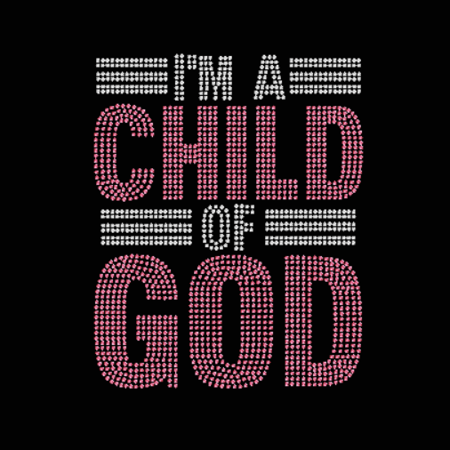 I am a Child of God Rhinestone design