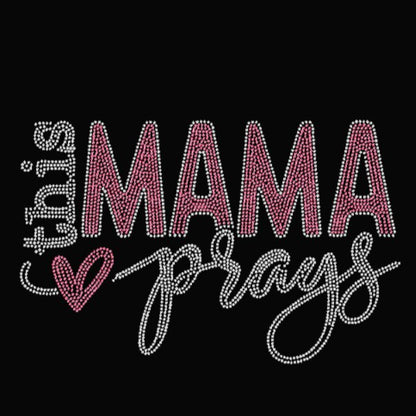 This Mama Prays Rhinestone Transfer